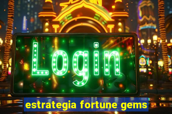 estrategia fortune gems